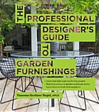 The Professional Designers Guide to Garden Furnishings (Hardcover)