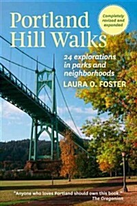 Portland Hill Walks: 24 Explorations in Parks and Neighborhoods (Paperback, 2)