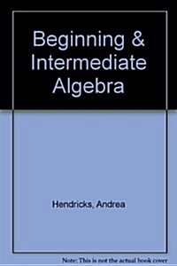 Beginning & Intermediate Algebra (Loose Leaf)