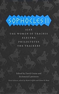 Sophocles II: Ajax, the Women of Trachis, Electra, Philoctetes, the Trackers (Hardcover, 3)