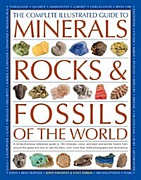 Complete Illustrated Guide to Minerals, Rocks & Fossils (Paperback)