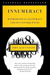 Innumeracy: Mathematical Illiteracy and Its Consequences (Prebound)