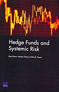 Hedge Funds and Systemic Risk (Paperback)