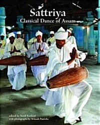 Sattriya: Classical Dance of Assam (Hardcover)