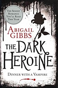 The Dark Heroine: A Dark Heroine Romance (Paperback)