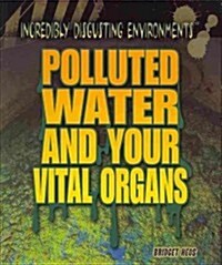 Polluted Water and Your Vital Organs (Paperback)