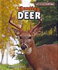 Hunting Deer (Library Binding)
