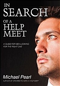 In Search of a Help Meet: A Guide for Men Looking for the Right One (Paperback)