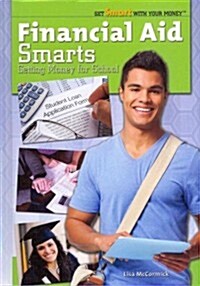 Financial Aid Smarts: Getting Money for School (Library Binding)