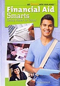 Financial Aid Smarts: Getting Money for School (Paperback)