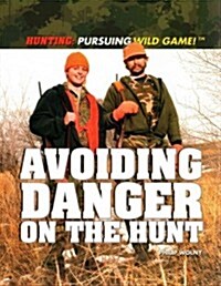Avoiding Danger on the Hunt (Paperback)