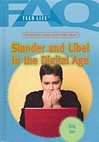 Frequently Asked Questions about Slander and Libel in the Digital Age (Library Binding)