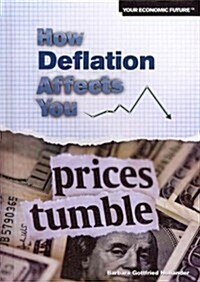 How Deflation Affects You (Library Binding)