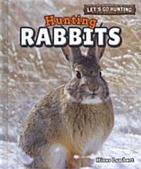 Hunting Rabbits (Library Binding)