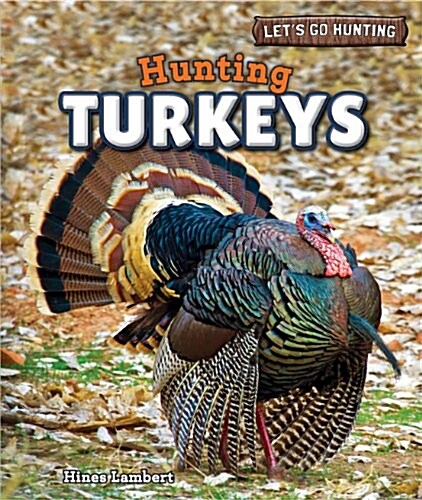 Hunting Turkeys (Paperback)