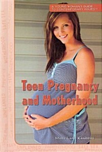 Teen Pregnancy and Motherhood (Library Binding)