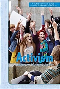 Activism: Taking on Womens Issues (Library Binding)