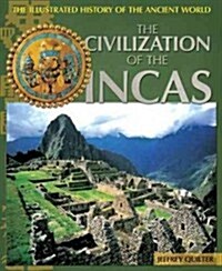 The Civilization of the Incas (Library Binding)