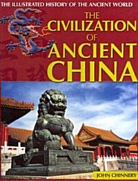 The Civilization of Ancient China (Library Binding)