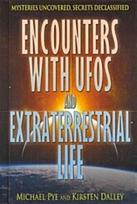 Encounters with UFOs and Extraterrestrial Life (Library Binding)
