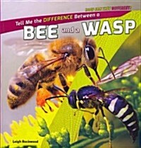 Tell Me the Difference Between a Bee and a Wasp (Paperback)