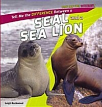 Tell Me the Difference Between a Seal and a Sea Lion (Paperback)