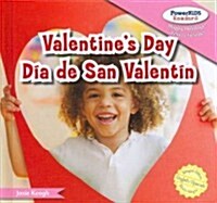Valentines Day / D? de San Valent? (Library Binding)