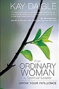 From Ordinary Woman to Spiritual Leader: Grow Your Influence (Hardcover)