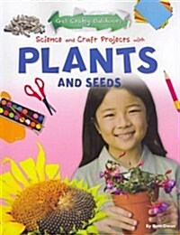 Science and Craft Projects with Plants and Seeds (Paperback)