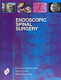 Endoscopic Spinal Surgery (Hardcover, 1st)