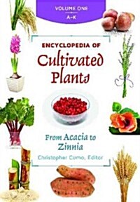 Encyclopedia of Cultivated Plants [3 Volumes]: From Acacia to Zinnia (Hardcover, New)