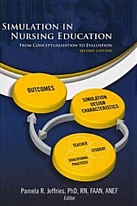 Simulation in Nursing Education: From Conceptualization to Evaluation (Paperback, 2)