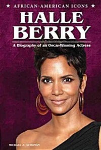 Halle Berry: A Biography of an Oscar-Winning Actress (Library Binding)