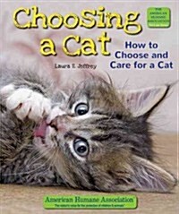 Choosing a Cat: How to Choose and Care for a Cat (Library Binding)