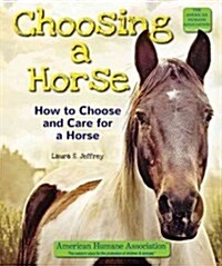 Choosing a Horse: How to Choose and Care for a Horse (Library Binding)