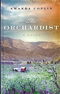 The Orchardist (Hardcover)