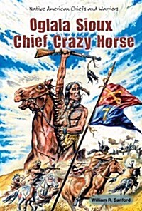 Oglala Sioux Chief Crazy Horse (Library Binding)