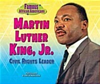 Martin Luther King, Jr.: Civil Rights Leader (Library Binding)