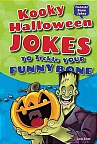 Kooky Halloween Jokes to Tickle Your Funny Bone (Library Binding)