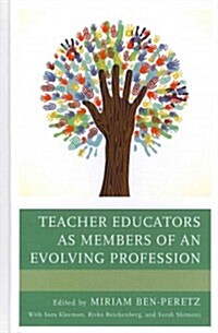 Teacher Educators as Members of an Evolving Profession (Hardcover)