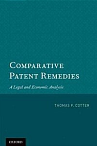 Comparative Patent Remedies: A Legal and Economic Analysis (Paperback)
