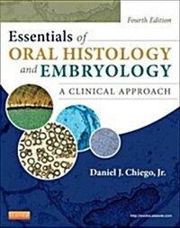 Essentials of Oral Histology and Embryology: A Clinical Approach (Paperback, 4, Revised)