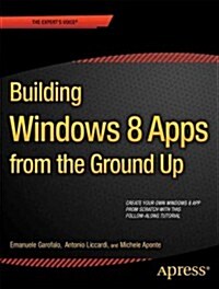 Building Windows 8.1 Apps from the Ground Up (Paperback)