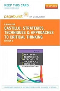 Strategies, Techniques, and Approaches to Critical Thinking - Pageburst E-book on Vitalsource (Retail Access Card) (Pass Code, 5th, Workbook)