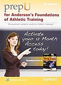 Prepu for Andersons Foundations of Athletic Training (Hardcover, 5, Fifth, Stand Al)