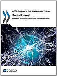 OECD Reviews of Risk Management Policies: Social Unrest (Paperback)