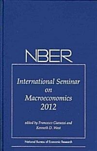 Nber International Seminar on Macroeconomics 2012: Volume 9 (Hardcover, New)