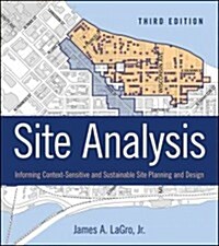 Site Analysis: Informing Context-Sensitive and Sustainable Site Planning and Design (Hardcover, 3)