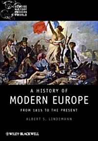 A History of Modern Europe : From 1815 to the Present (Hardcover)