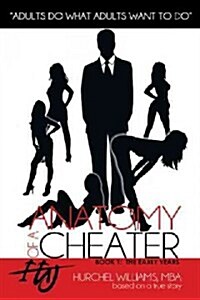 Anatomy of a Cheater: Book 1: The Early Years (Paperback)